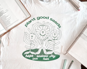 Plant Good Seeds