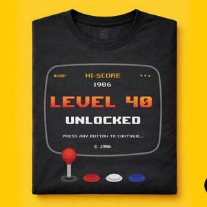 Level 40 Unlocked T-Shirt – Retro 1986 Gamer Birthday Gift