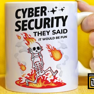 Cyber security mug, Gift for cybersecurity analyst specialist, Funny quote gift , Unique witty cup, Cyber security they said it would be fun