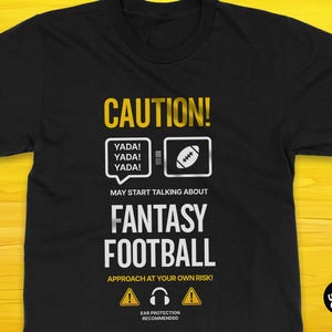 Rolig fantasyfotbollströja, försiktighet kan börja prata t-shirt