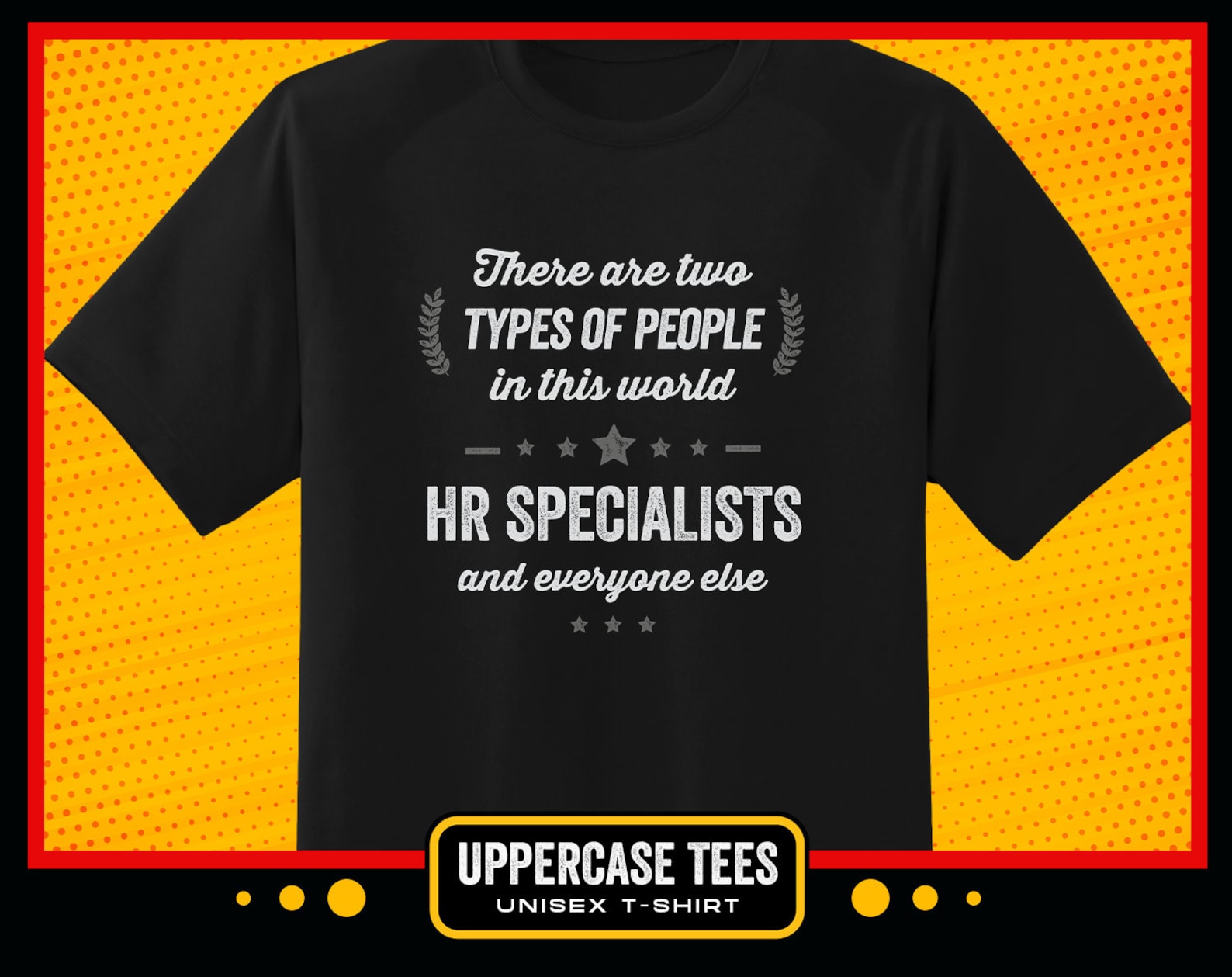 Funny HR Human Resource Unisex TShirt. There are Two Type of Etsy