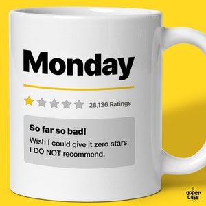 Monday review mug, Funny office coffee cup, I hate mondays, Monday would not recommend