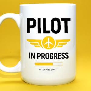 Pilot in Progress Mug – Funny Flight Training Coffee Cup