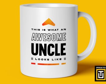 Uncle Gift Mug |  This is What An Awesome Uncle Looks Like | Best Uncle Ever Coffee Cup