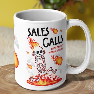 Funny Sales Rep Mug, Salesperson Skeleton Cup, Sales Calls They Said