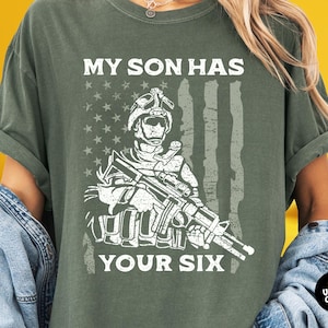 My Son Has Your Six Comfort Colors T-Shirt, Military Mom Dad Shirt, Proud Army Parent Tee US Flag, Armed Forces Appreciation