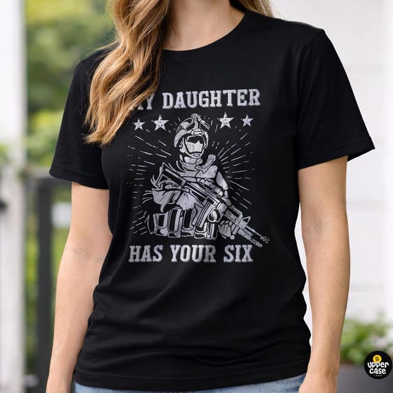 My Daughter Has Your Six T-shirt, Proud Army Parent Gift - Etsy