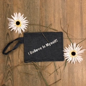 Wristlet, Denim Wristlet, Positive Affirmation Wristlet, Wristlet Clutch, Inspirational Quotes,Wristlet Purse,Wristlet Wallet,Women Wristlet