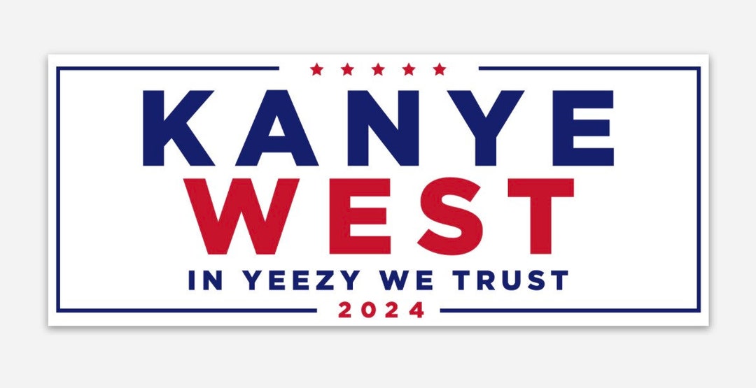 Kanye West 2024 President Campaign 3 X 2 Sticker Great for Hydroflasks