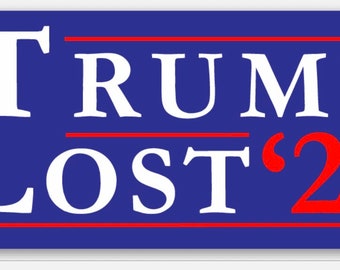 Donald Trump Lost 2020 3” x 1.41” Sticker - BIDEN HARRIS