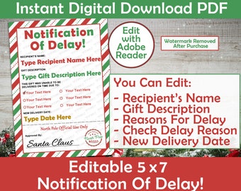 May include: Editable 5x7 inch printable PDF notification of delay for Santa Claus gift delivery. The notification features a red and green striped background with a Santa Claus stamp and text that says "Notification of Delay!" and "Type Recipient Name Here".