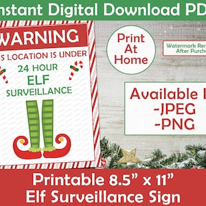 May include: Printable 8.5" x 11" sign that says "Warning: This location is under 24 hour elf surveillance". The sign features a red and white striped background with a cartoon elf's legs and shoes.