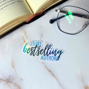 Future Bestselling Author HOLOGRAPHIC Waterproof Vinyl Sticker | Gifts for Writers and Authors | Laptop, Tablet, Water Bottle Decals