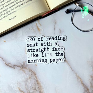 CEO of Reading Smut Waterproof Vinyl Sticker | Bookish Gifts | Booktok Sticker | Smut Reader Stickers | Laptop, Tablet, Water Bottle Decals