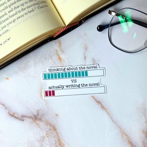 Thinking About The Novel Loading Bar Waterproof Vinyl Sticker | Gifts for Writers and Authors | Laptop, Tablet, Water Bottle Decals