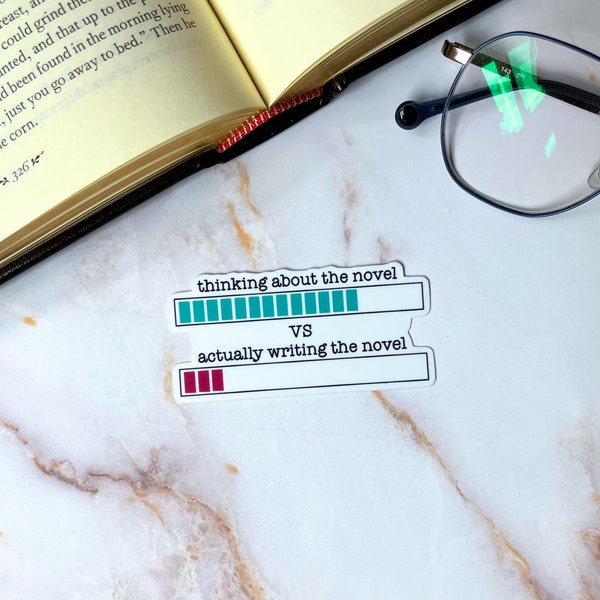 Thinking About The Novel Loading Bar Waterproof Vinyl Sticker | Gifts for Writers and Authors | Laptop, Tablet, Water Bottle Decals