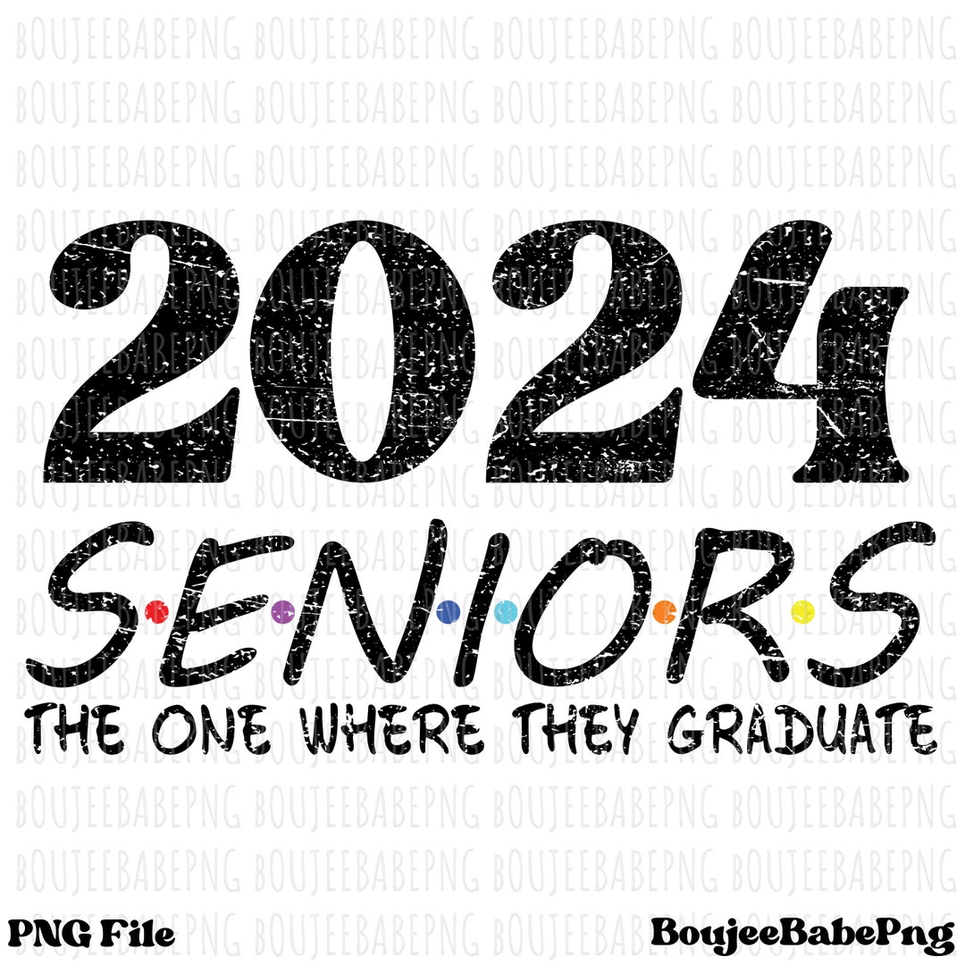 Senior 2024 Graduation PNG Class of 2024 Digital Download Etsy