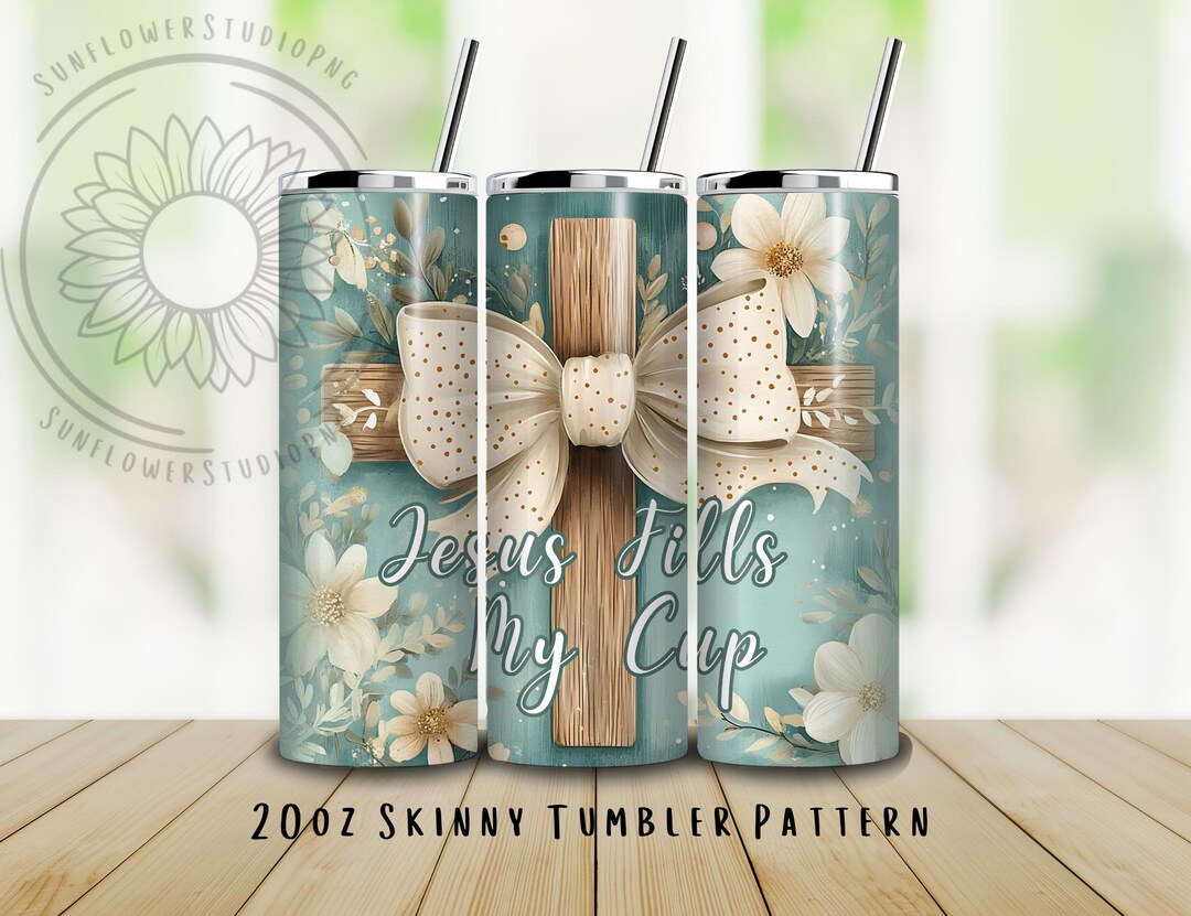 Jesus Fills My Cup Tumbler Wrap PNG, Christian Floral Cross Sublimation ...