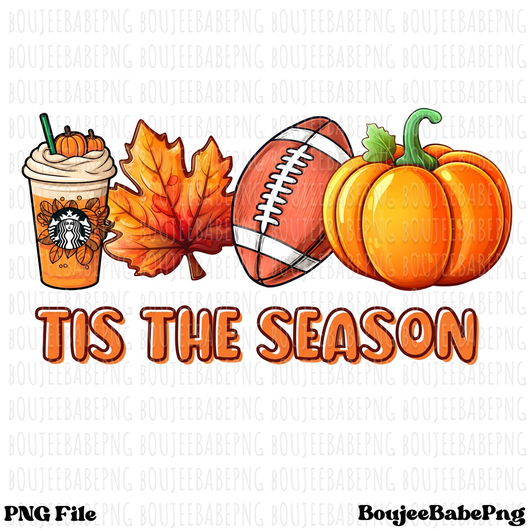 Tis the Season PNG Football Latte Leaves Pumpkin Fall Vibes Etsy