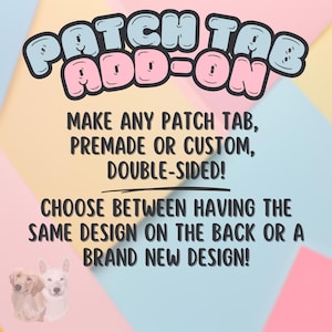 Double-Sided Patch Tab Add On (READ DESCRIPTION)