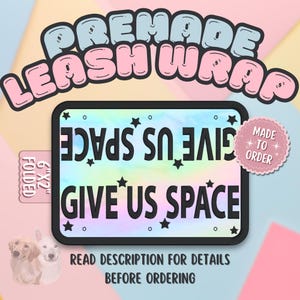 Leash Wrap 6x2 "Give Us Space"