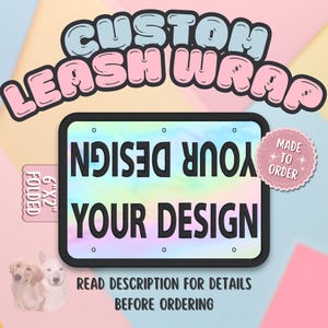 6x2 Custom Leash Wrap