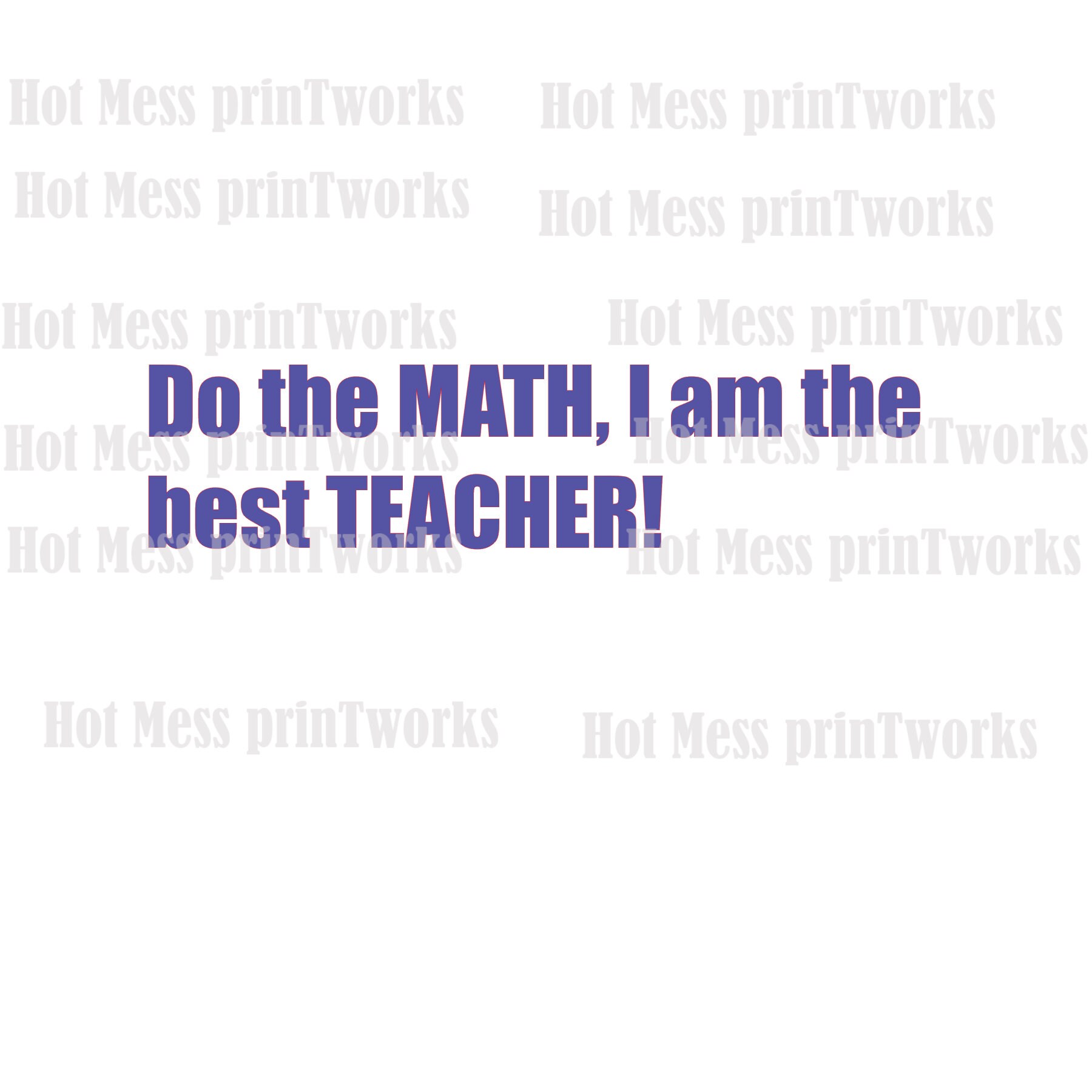 Math Teacher Saying | Etsy