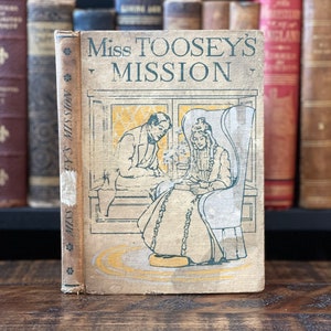 1903 Miss Toosey’s Mission | Antique Books