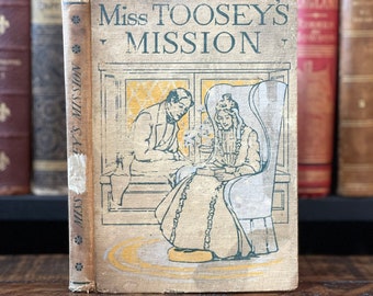 1903 La misión de la señorita Toosey / Libros antiguos