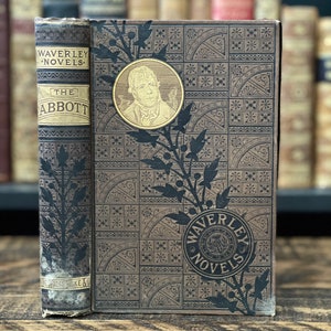 1880 Sir Walter Scott Waverley Novel | “The Abbot” | Antique Victorian Book