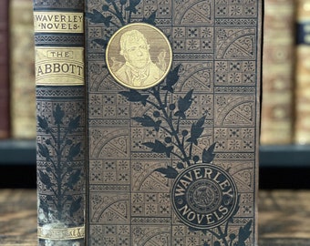 1880 Sir Walter Scott Waverley Novel | “The Abbot” | Antique Victorian Book