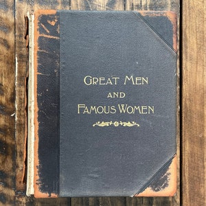 1894 Victorian History Book | “Great Men and Famous Women” | Vol. 1| Large Antique Book