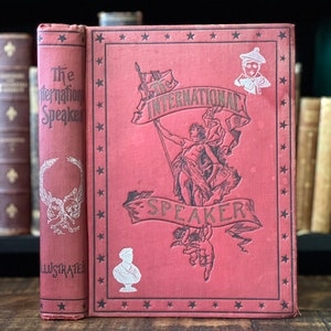 1895 Antique Poetry Book | “The International Speaker and Popular Elocutionist containing a Vast Collection of Prose and Poetic Recital”