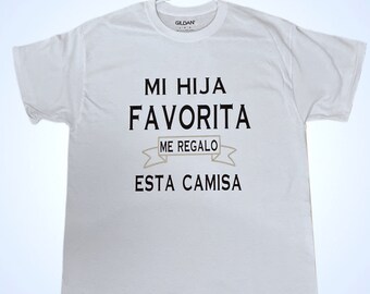 HIJA FAVORITA | Día De Los Padres | Father’s Day Shirt in Spanish