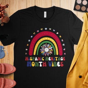 Hispanic Heritage Month Shirt, Hispanic Heritage, Shirts For Women, Mexican Shirt, Spanish Tee, Latina Shirt, Celebration Shirt, For Women