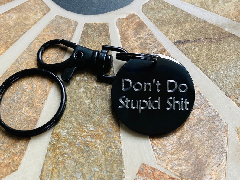 first car key chain Don/'t do stupid shit Custom engraved keychain Gift for Teenagers Gift for son