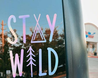 Stay Wild Vinyl Decal: Pine Tree, Tent - Car/Laptop Sticker