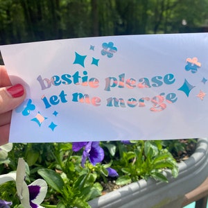 Bestie please let me merge car vinyl decal, Bestie please let me merge sticker, Funny vinyl decal for car, Holographic car decal