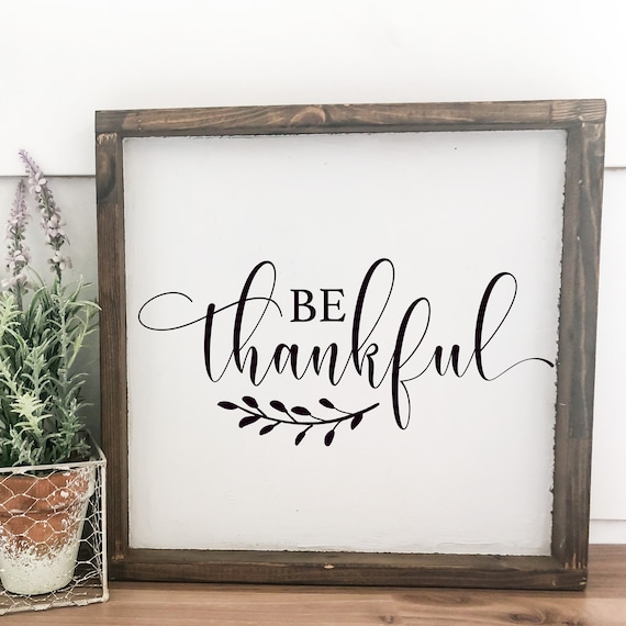 Be Thankful Vinyl Decal Sticker, Decal for Wood Signs, Sticker for