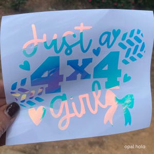 just a 4x4 girl vinyl sticker decal for truck or jeep, four by four gift car decal, cute sticker for off road girl, holographic 4x4 decal