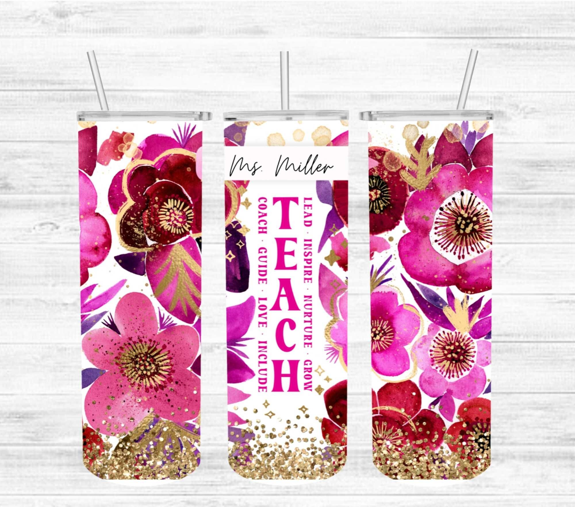 Teacher 20 Oz Tumbler Teacher Floral Tumbler Teacher Gift Etsy