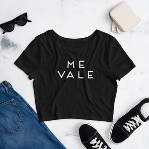 Me Vale Shirt, Women’s Crop Tee, Spanish Saying Tee, Sarcastic Top, Crop Top, Mexican Crop Top, Inspirational Shirt, Black Crop Top, Black