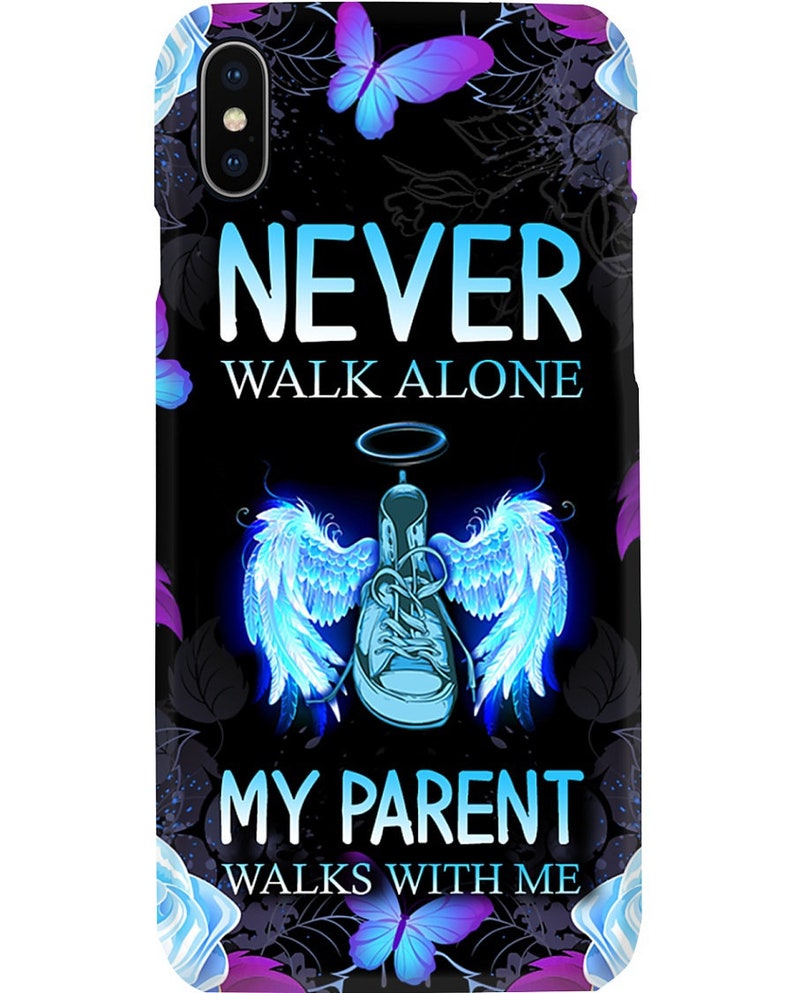 Angel Mom Team,Best Friend Self Gift Angel Dad Never Walk Alone phone case Angel Son Walk Withs Me Personalized Gift,Birthday Gift