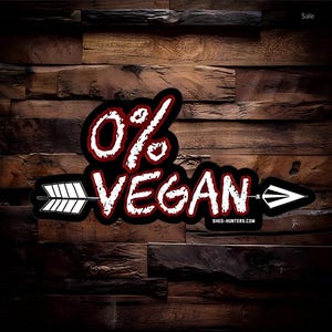 Hunting Sticker. 0%  vegan archery bowhunter  4” long waterproof.