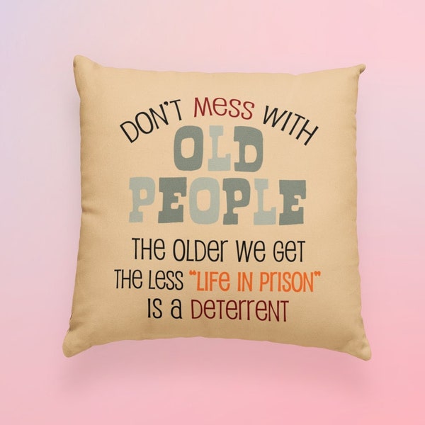 Old people gifts, senior people gift, hilarious gag gifts, gift for grandparents, unique gifts, sassy funny pillow case