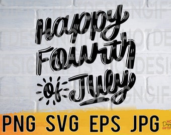 Happy fourth of july svg png eps jpg design files, independence day designs, easy fast instant download for commercial business use