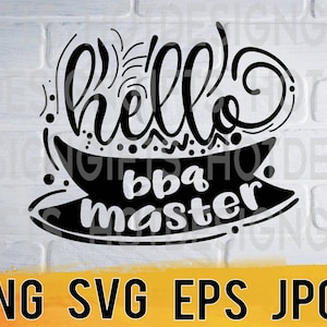 Hello bbq master svg png eps jpg design files, summer season digital pack easy fast instant download for commercial business use