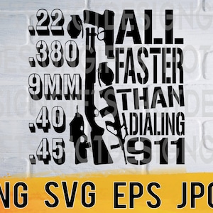 All faster than dialing 911 svg png eps jpg design files, end gun violence pack easy fast instant download for commercial business use