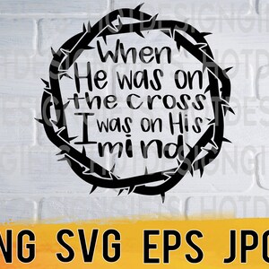 On the cross svg png eps jpg design files, easter time design, easy fast instant download for commercial business use