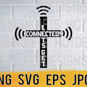 Lets get connected svg png eps jpg design files, religious catholic christian design, easy fast instant download for commercial business use